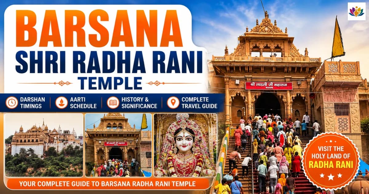 Barsana Shri Radha Rani Temple: Darshan Timings, Aarti Schedule, History, Significance & Complete Travel Guide — Mathura Vrindavan — Experience My India