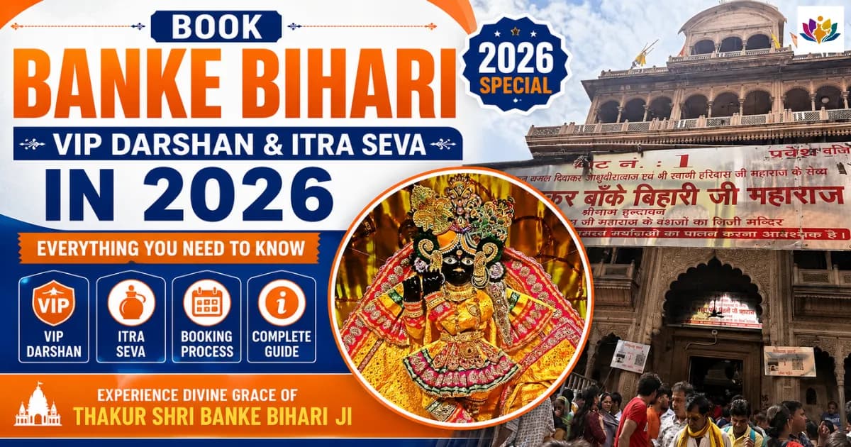 Book Banke Bihari VIP Darshan and Itra Seva in 2026 : Everything You Need to Know — Mathura Vrindavan — Experience My India