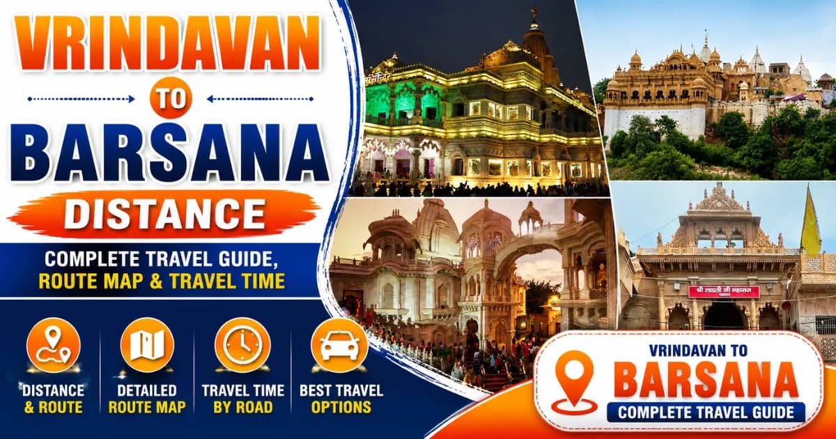 Vrindavan to Barsana Distance: Complete Travel Guide, Route Map & Travel Time — Mathura Vrindavan — Experience My India