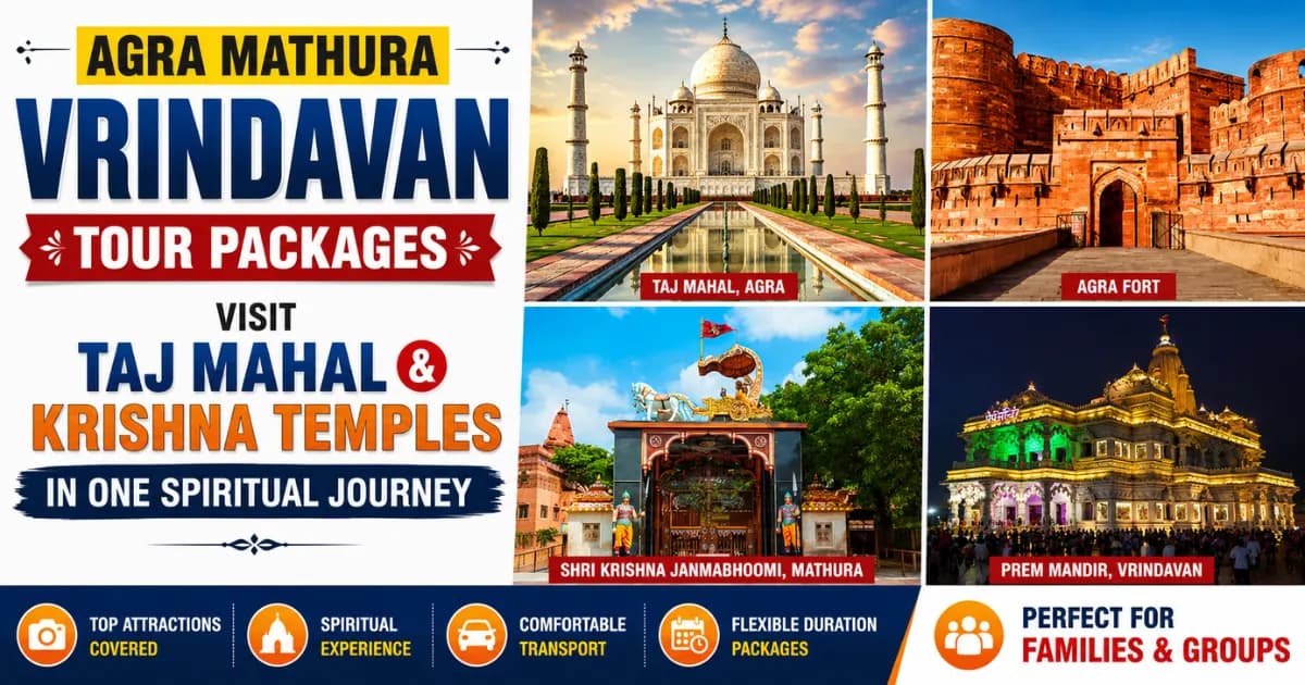 Agra Mathura Vrindavan Tour Packages – Visit Taj Mahal and Krishna Temples in One Spiritual Journey — Mathura Vrindavan — Experience My India