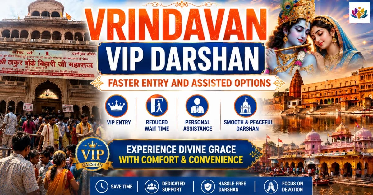 Vrindavan VIP Darshan: Faster Entry and Assisted Options — Mathura Vrindavan — Experience My India