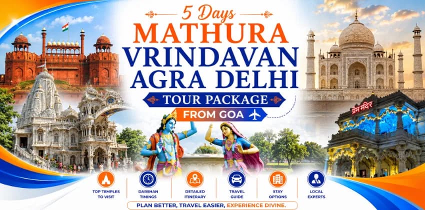 5 Days Mathura Vrindavan Agra Delhi Tour Package from Goa
